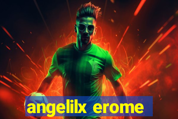 angelilx erome